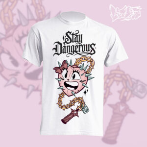 Camiseta Stay dangerous